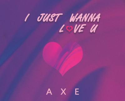 I JUST WANNA LOVE U简谱(歌词)-谢峥Axe